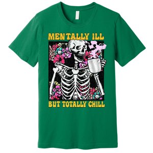 Mentally Ill But Totally Chill Coffee Skeleton Halloween Premium T-Shirt