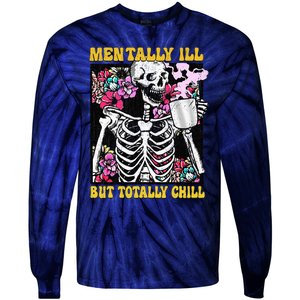 Mentally Ill But Totally Chill Coffee Skeleton Halloween Tie-Dye Long Sleeve Shirt