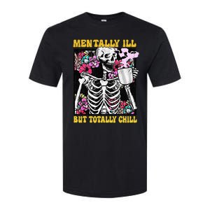 Mentally Ill But Totally Chill Coffee Skeleton Halloween Softstyle CVC T-Shirt