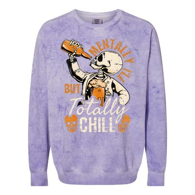 Mentally Ill But Totally Chill Skeleton Halloween Colorblast Crewneck Sweatshirt