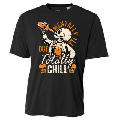 Mentally Ill But Totally Chill Skeleton Halloween Cooling Performance Crew T-Shirt