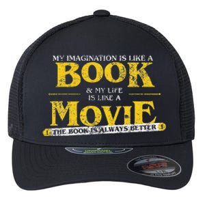 My Imagination Book My Life Movie Sarcastic Retro Book Lover Flexfit Unipanel Trucker Cap