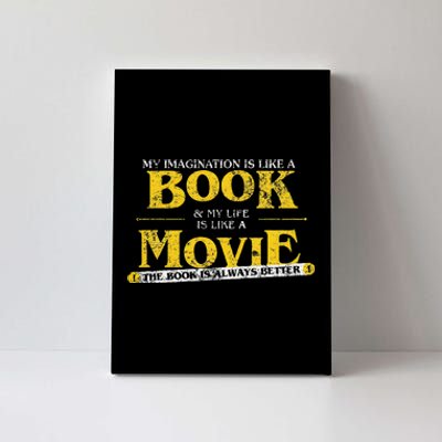 My Imagination Book My Life Movie Sarcastic Retro Book Lover Canvas