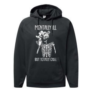 Mentally Ill But Totally Chill Halloween Costume Skeleton Performance Fleece Hoodie