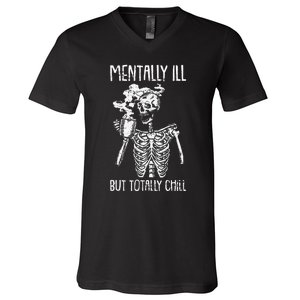 Mentally Ill But Totally Chill Halloween Costume Skeleton V-Neck T-Shirt