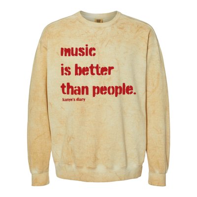 Music Is Better Than People Kanye’S Diary Colorblast Crewneck Sweatshirt