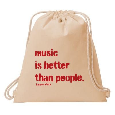 Music Is Better Than People Kanye’S Diary Drawstring Bag
