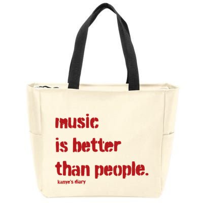 Music Is Better Than People Kanye’S Diary Zip Tote Bag