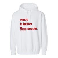 Music Is Better Than People Kanye’S Diary Garment-Dyed Fleece Hoodie