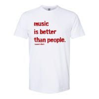 Music Is Better Than People Kanye’S Diary Softstyle® CVC T-Shirt