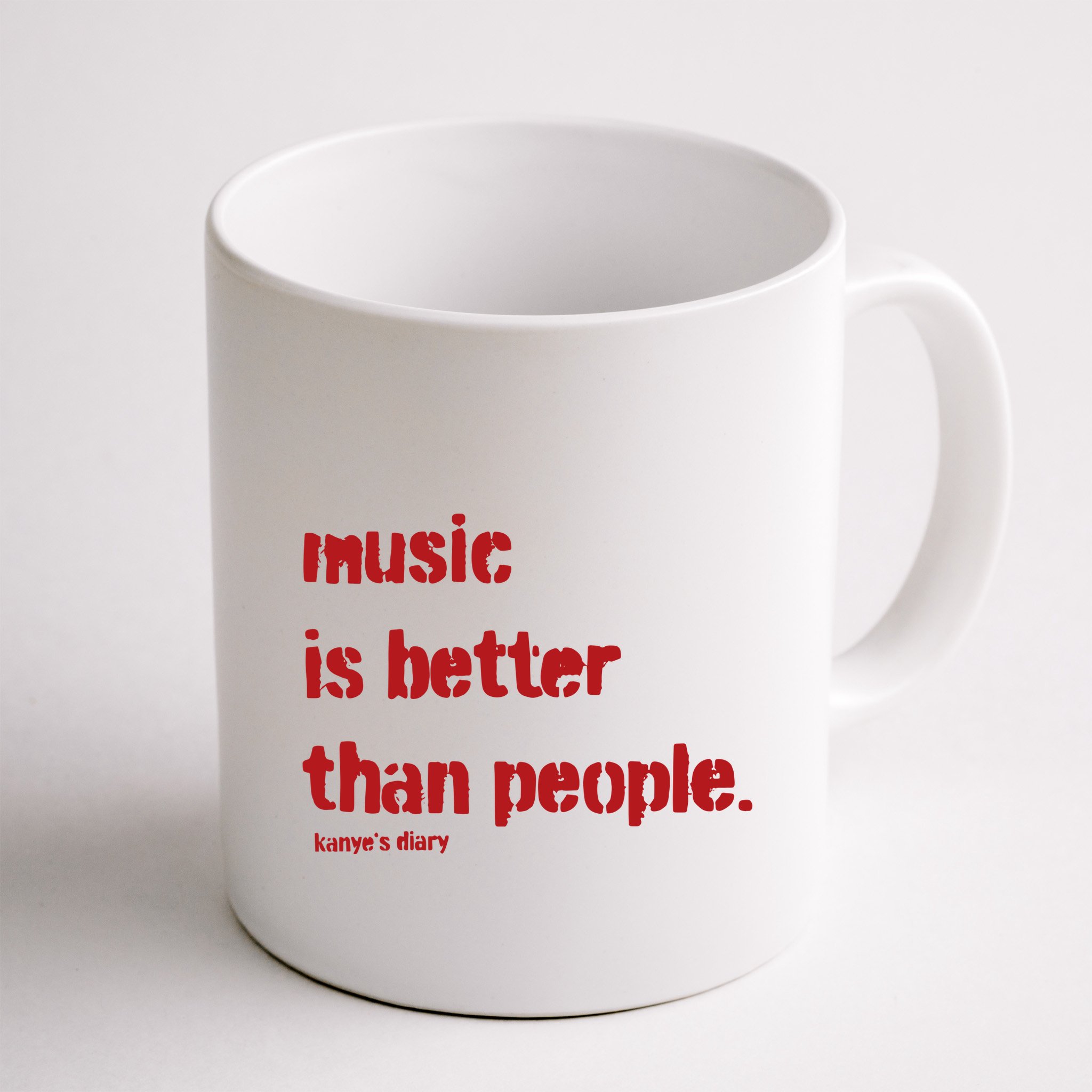Music Is Better Than People Kanye’S Diary Mug