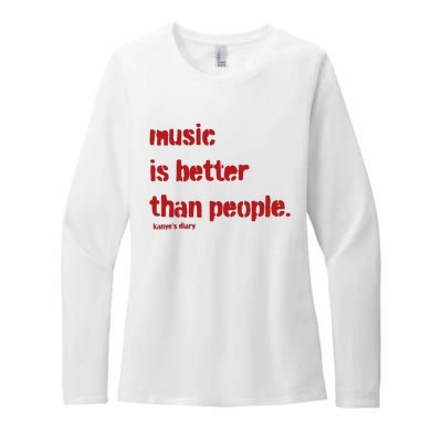 Music Is Better Than People Kanye’S Diary Womens CVC Long Sleeve Shirt