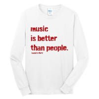 Music Is Better Than People Kanye’S Diary Tall Long Sleeve T-Shirt