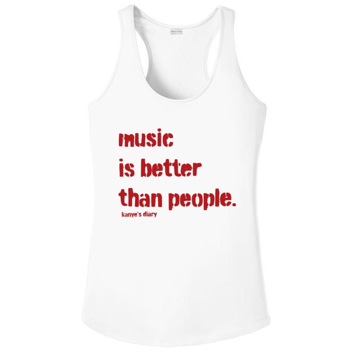 Music Is Better Than People Kanye’S Diary Ladies PosiCharge Competitor Racerback Tank