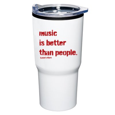 Music Is Better Than People Kanye’S Diary Tumbler
