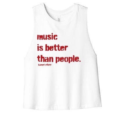 Music Is Better Than People Kanye’S Diary Women's Racerback Cropped Tank