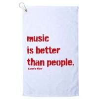 Music Is Better Than People Kanye’S Diary Golf Towel