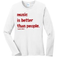 Music Is Better Than People Kanye’S Diary Ladies Long Sleeve Shirt