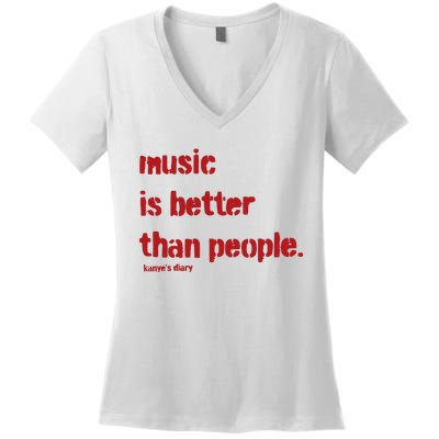 Music Is Better Than People Kanye’S Diary Women's V-Neck T-Shirt