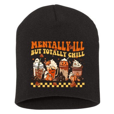 Mentally Ill But Totally Chill Horror Coffee Movie Halloween Short Acrylic Beanie