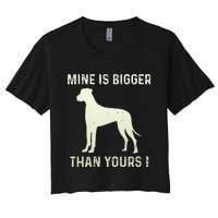 Mine Is Bigger Than Yours Fun Great Dane Dog German Mastiff Women's Crop Top Tee