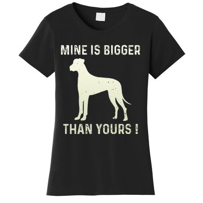 Mine Is Bigger Than Yours Fun Great Dane Dog German Mastiff Women's T-Shirt