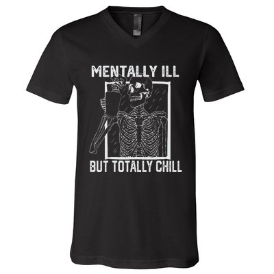 Mentally Ill But Totally Chill Halloween Skeleton Coffee V-Neck T-Shirt