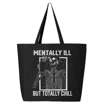 Mentally Ill But Totally Chill Halloween Skeleton Coffee 25L Jumbo Tote