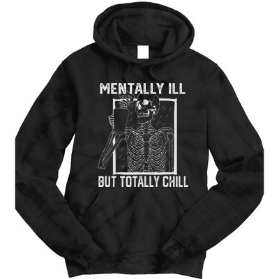 Mentally Ill But Totally Chill Halloween Skeleton Coffee Tie Dye Hoodie