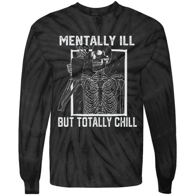 Mentally Ill But Totally Chill Halloween Skeleton Coffee Tie-Dye Long Sleeve Shirt