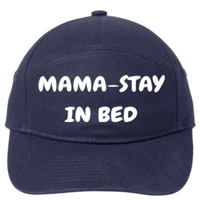 Mamastay In Bed Funny Mom And Yoga Lover Gift 7-Panel Snapback Hat