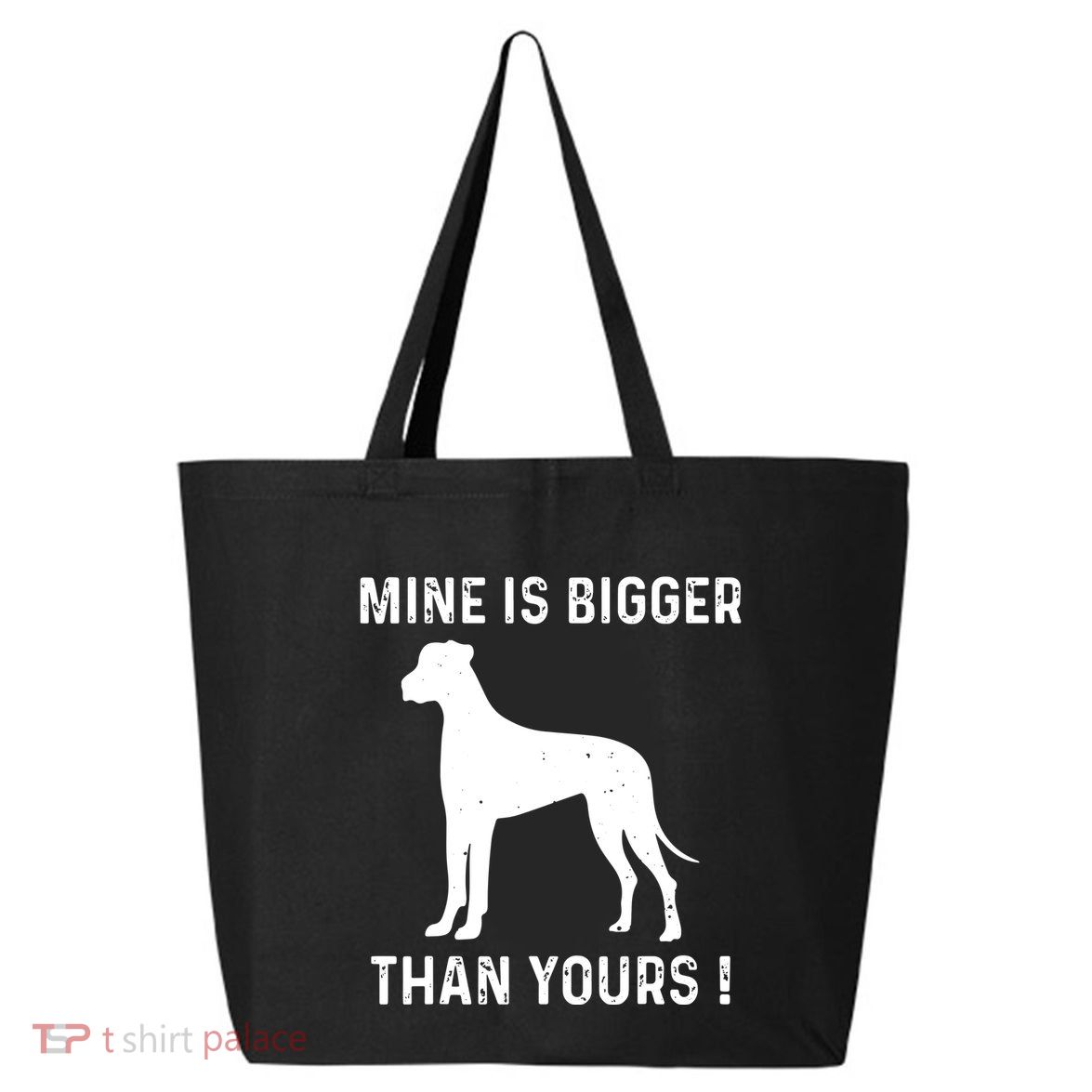 Mine Is Bigger Than Yours Fun Great Dane Dog German Mastiff 25L Jumbo Tote