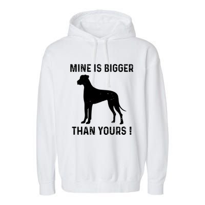 Mine Is Bigger Than Yours Fun Great Dane Dog German Mastiff Garment-Dyed Fleece Hoodie