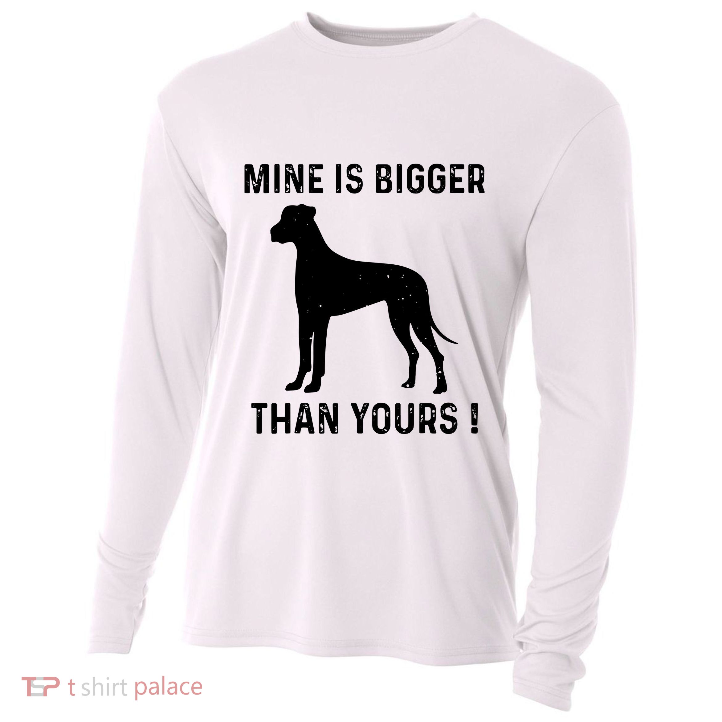 Mine Is Bigger Than Yours Fun Great Dane Dog German Mastiff Cooling Performance Long Sleeve Crew