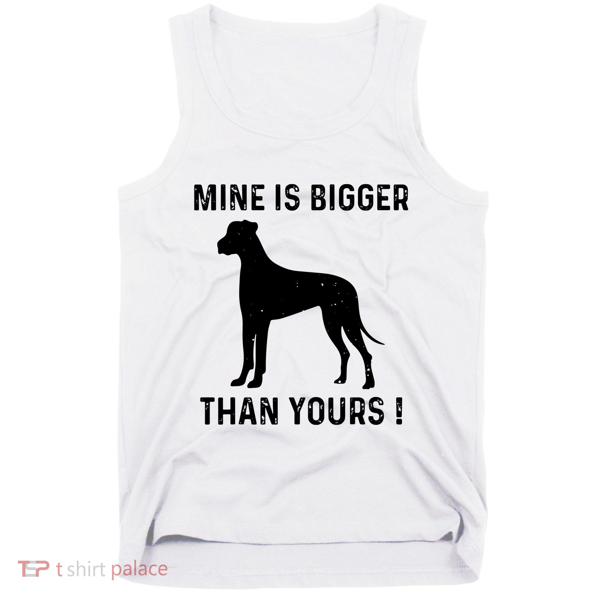 Mine Is Bigger Than Yours Fun Great Dane Dog German Mastiff Tank Top