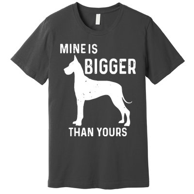 Mine Is Bigger Than Yours Funny Great Vintage Dane Dog Premium T-Shirt