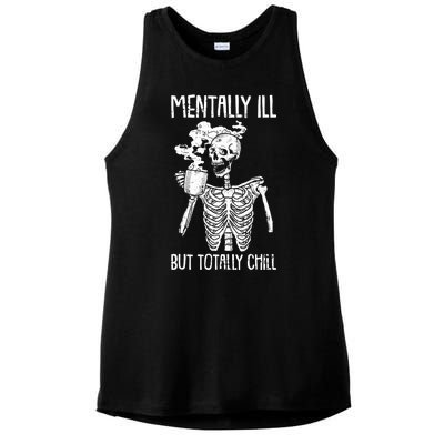 Mentally Ill But Totally Chill Skeleton Funny Ladies PosiCharge Tri-Blend Wicking Tank