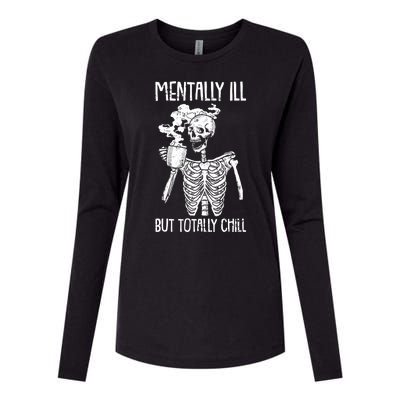 Mentally Ill But Totally Chill Skeleton Funny Womens Cotton Relaxed Long Sleeve T-Shirt