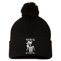 Mentally Ill But Totally Chill Skeleton Funny Pom Pom 12in Knit Beanie