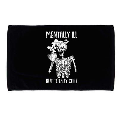 Mentally Ill But Totally Chill Skeleton Funny Microfiber Hand Towel