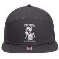 Mentally Ill But Totally Chill Skeleton Funny 7 Panel Mesh Trucker Snapback Hat
