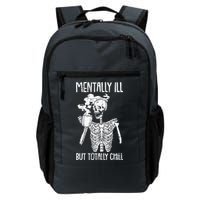 Mentally Ill But Totally Chill Skeleton Funny Backpack