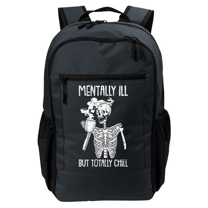 Mentally Ill But Totally Chill Skeleton Funny Backpack
