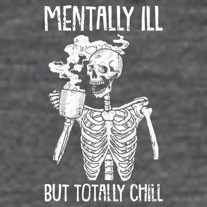 Mentally Ill But Totally Chill Skeleton Funny Backpack