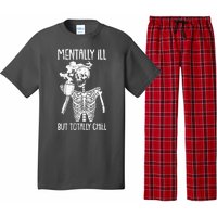 Mentally Ill But Totally Chill Skeleton Funny Pajama Set