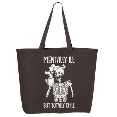 Mentally Ill But Totally Chill Skeleton Funny 25L Jumbo Tote