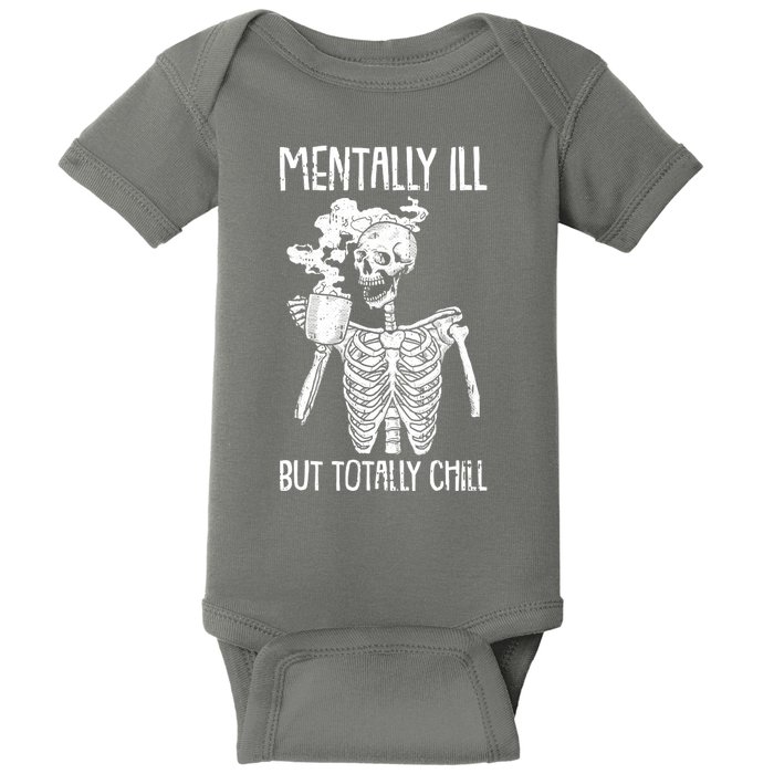 Mentally Ill But Totally Chill Skeleton Funny Baby Bodysuit