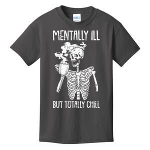 Mentally Ill But Totally Chill Skeleton Funny Kids T-Shirt