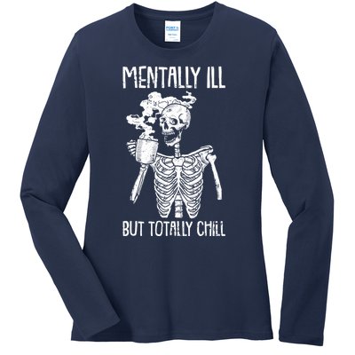 Mentally Ill But Totally Chill Skeleton Funny Ladies Long Sleeve Shirt