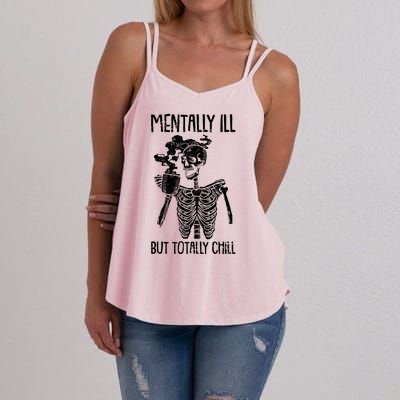 Mentally Ill But Totally Chill Skeleton Funny Women's Strappy Tank